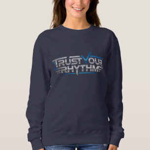 Trust Your Rhythm - Metallic Typography Sweatshirt