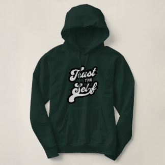 Trust Your Self T-shirt Hoodie