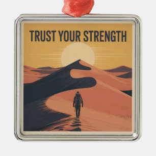 Trust Your Strength Metal Ornament