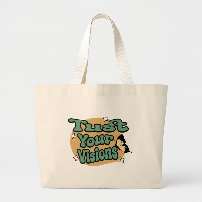 Trust Your Visions Motivational Large Tote Bag (Front)