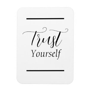 'Trust Yourself' Phrase Black Lettering  Magnet