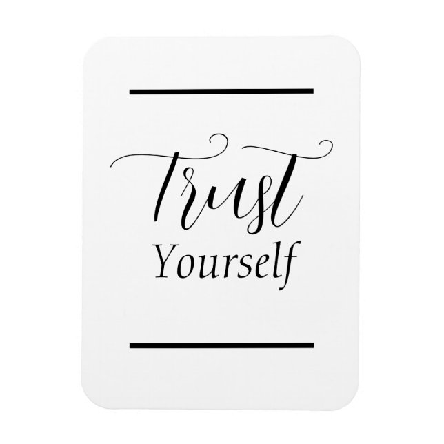 'Trust Yourself' Phrase Black Lettering  Magnet (Vertical)