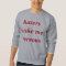 Truth about haters sweater