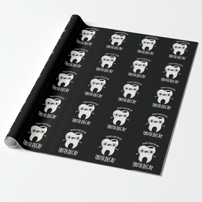 Truth Decay Funny Tooth Pun Dark BG Wrapping Paper (Unrolled)
