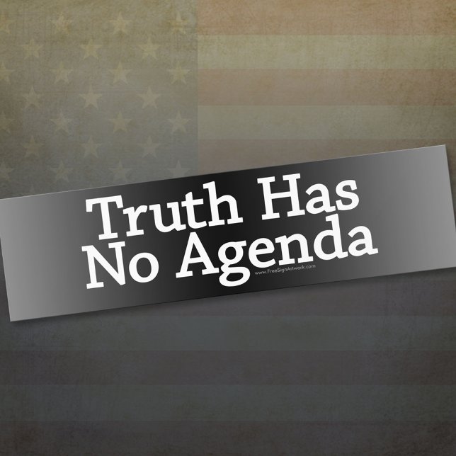 Truth has no Agenda Bumper Sticker (Creator Uploaded)
