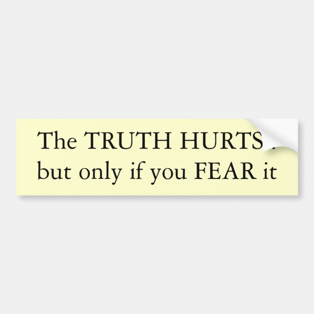 Truth Hurts Bumper Sticker (Front)