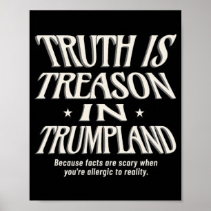 Truth Is Not Allowed In Trumpland Grifter Lie And  Poster