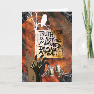 Truth is not measured in mass appeal card