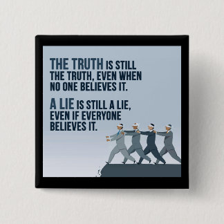 Truth is truth 2 inch square button