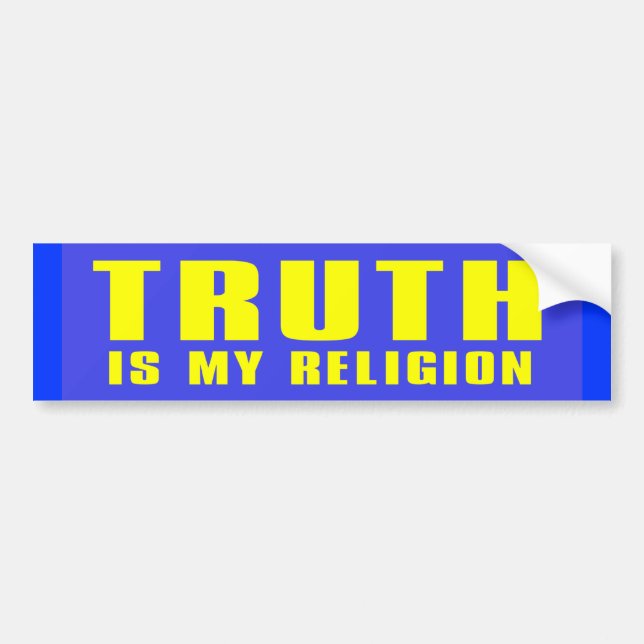 truth my religion bumper sticker (Front)