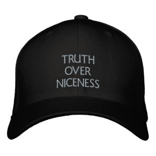 Truth over Niceness Embroidered Hat
