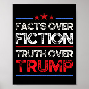 Truth Over Trump, Anti-lies, Anti-hate, Anti-trump Poster