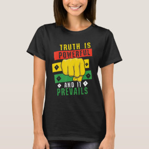 Truth Powerful Black Fist Prevail, Pride Black His T-Shirt