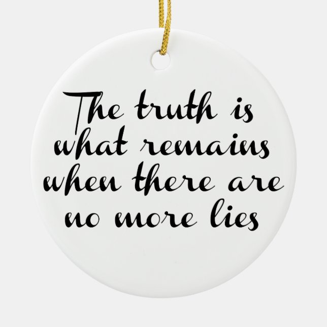 Truth Remains Ceramic Ornament (Front)