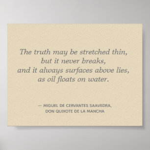 Truth Stretched Thin Quixote Quote Poster