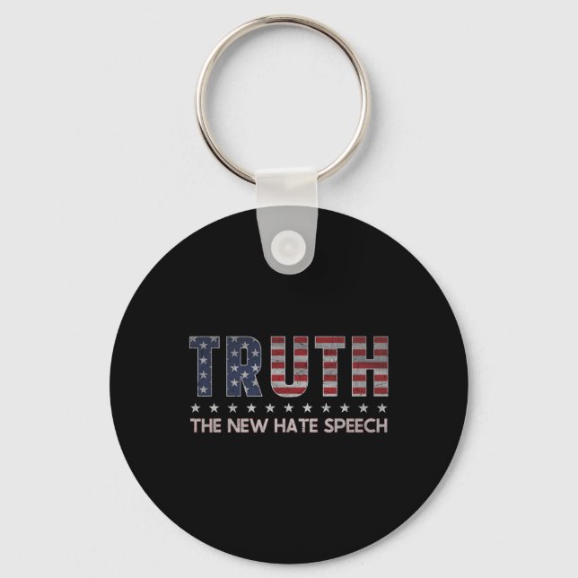 Truth The New Hate Speech Political Correctness Us Keychain (Front)
