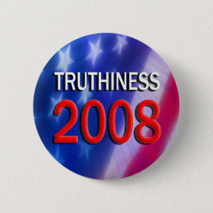 TRUTHINESS 2008 2 INCH ROUND BUTTON