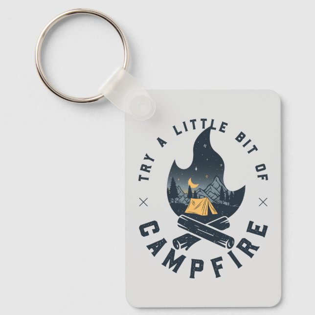Try A Little Bit Of Campfire | Mountains Hiking Keychain (Front)
