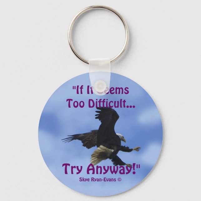 "TRY ANYWAY" BALD EAGLE Motivational Series Keychain (Front)