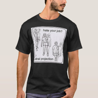 Try Astral Projection T-Shirt
