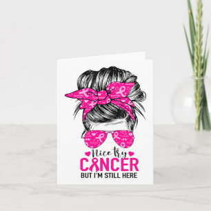 Try Cancer But I'm Still Here Breast Cancer Awaren Card