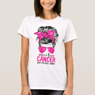 Try Cancer But I'm Still Here Breast Cancer Awaren T-Shirt