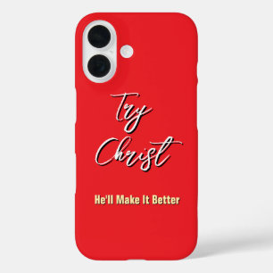 Try Christ - He'll Make It Better Red         iPhone 16 Case