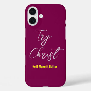 Try Christ-He'll Make It Better Wine         iPhone 16 Plus Case