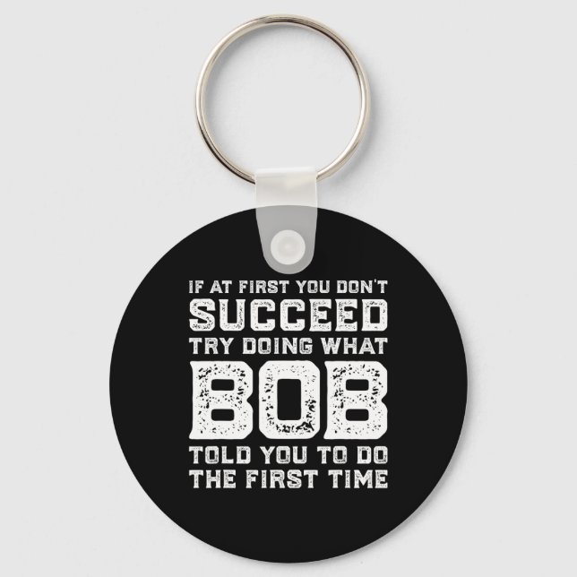 Try Doing What Bob Told You To Do Fun Christmas Jo Keychain (Front)