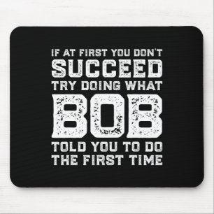 Try Doing What Bob Told You To Do Fun Christmas Jo Mouse Pad