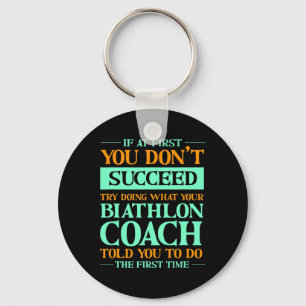 Try Doing What Your Biathlon Coach Told You Funny Keychain