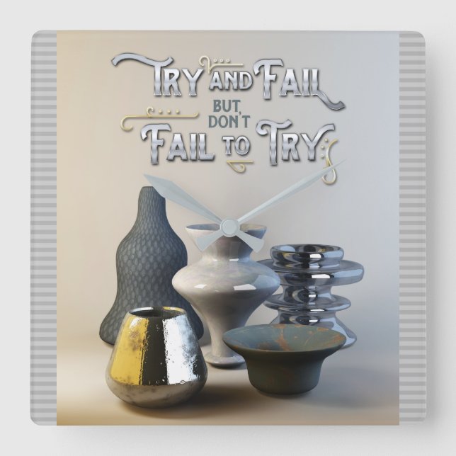 Try & Fail But Don’t Fail to Try Stylish Pottery Square Wall Clock (Front)