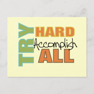 Try Hard Accomplish All Postcard