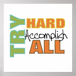 Try Hard Accomplish All Poster