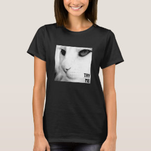 Try Me (dark) T-Shirt
