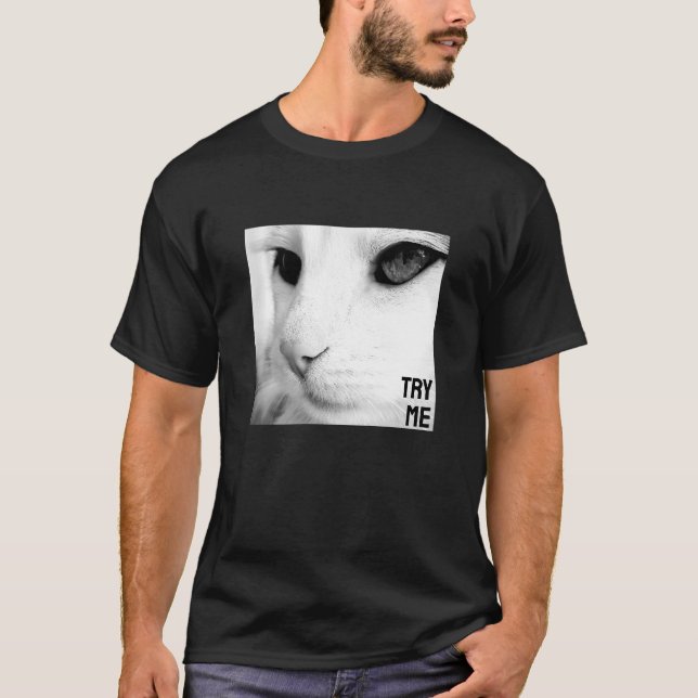 Try Me (dark) T-Shirt (Front)