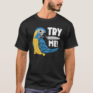 Try Me Parrot With Knife I Blue throated Macaw T-Shirt