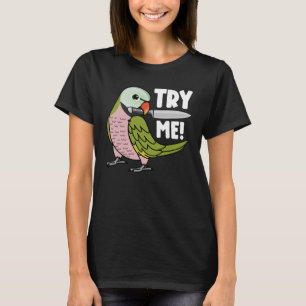 Try Me Parrot With Knife I Moustache Parakeet T-Shirt