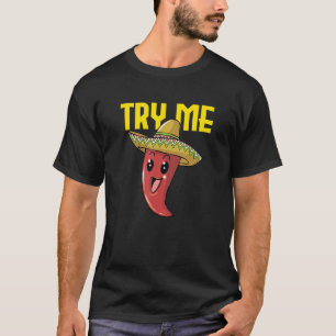 Try Me Spicy Hot Chili  Red Pepper Humor Jalapeno T-Shirt