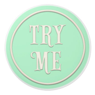 "Try Me" Wonderland Tea Party Pastel Green Ceramic Knob