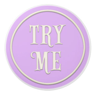 "Try Me" Wonderland Tea Party Pastel Purple Ceramic Knob