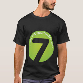 Try not to bubble this time Seebs! T-Shirt
