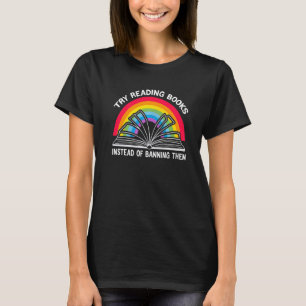 try reading books instead of banning them Groovy B T-Shirt