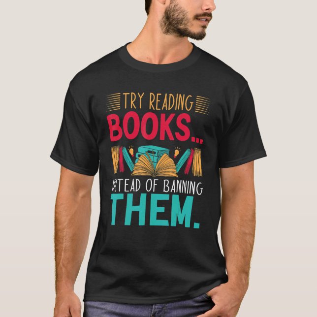 try reading books instead of banning them Groovy B T-Shirt (Front)