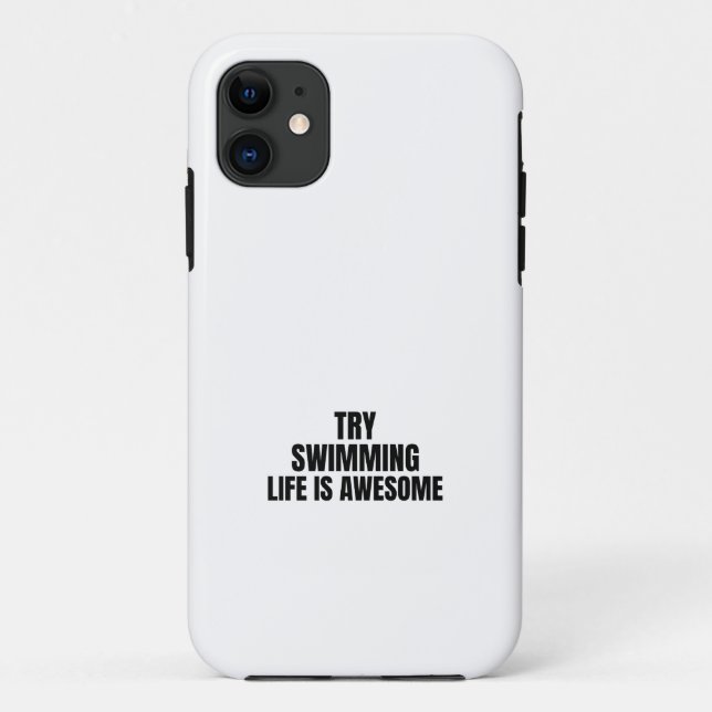 try swimming, life is awesome Case-Mate iPhone case (Back)