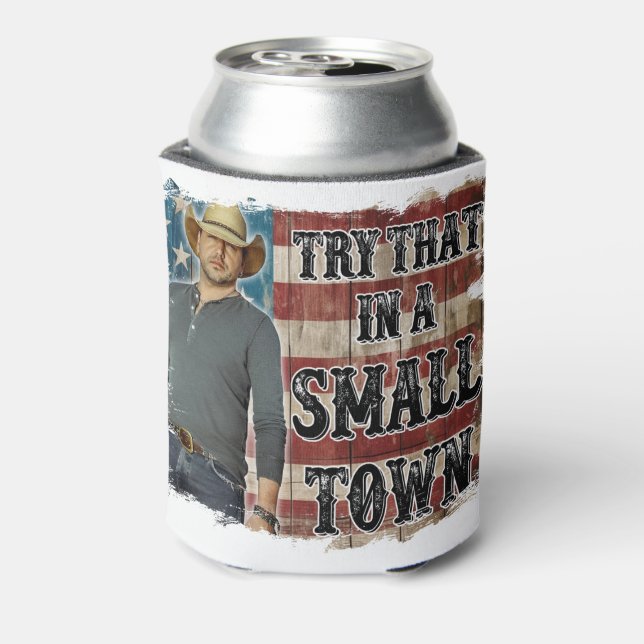 Try that in a small town Foam Can Cooler (Can Back)