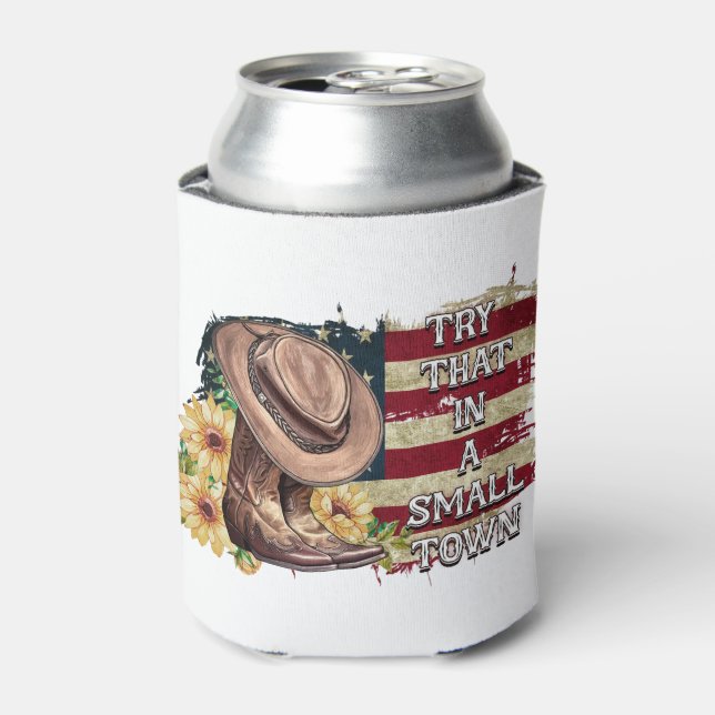 Try that in a small town Foam Can Cooler (Can Front)