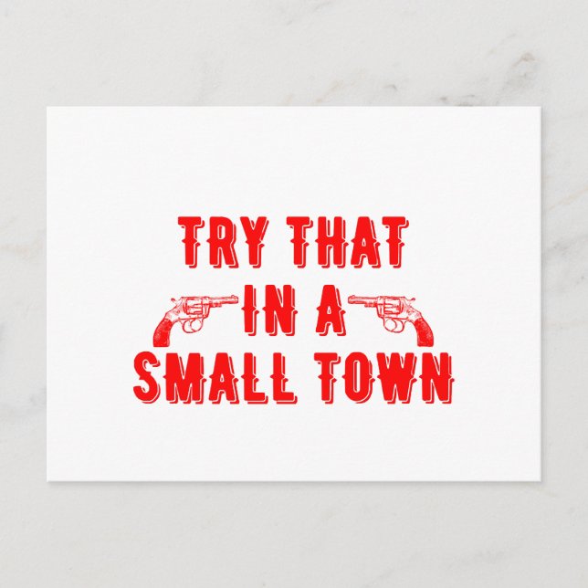 Try That In A Small Town  Holiday Postcard (Front)