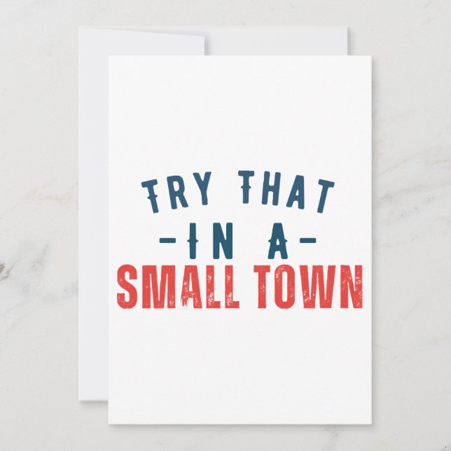 Try that in a small town  invitation (Front)