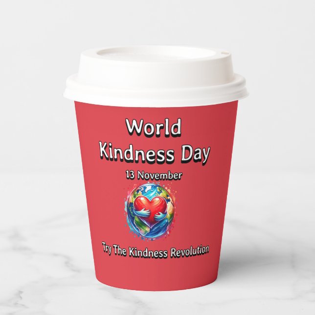 Try the Kindness Revolution. World Kindness Day.  Paper Cups (Front)
